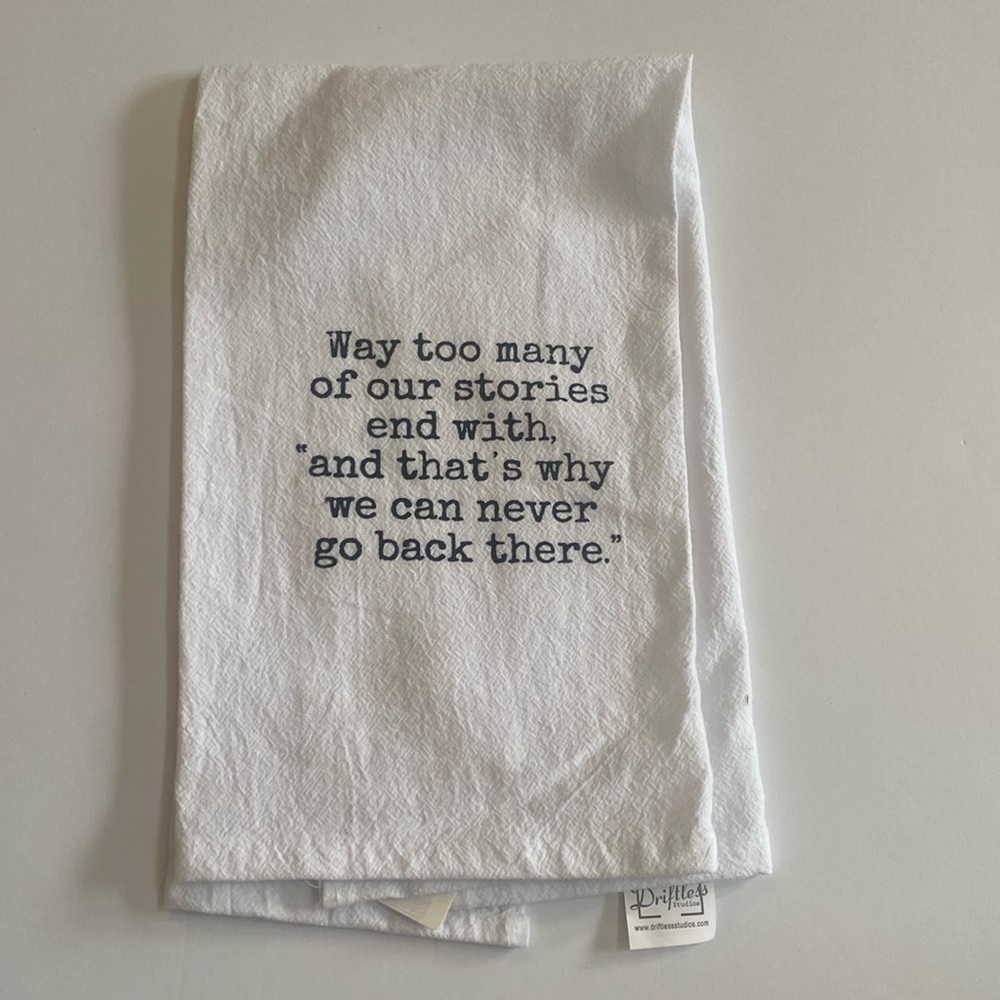 All occasion funny kitchen towel Driftless Studios 24x16 NEW with tags